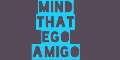 Mind That Ego Amigo image